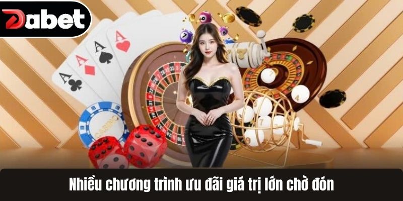 Nhiều chương trình ưu đãi giá trị lớn chờ đón